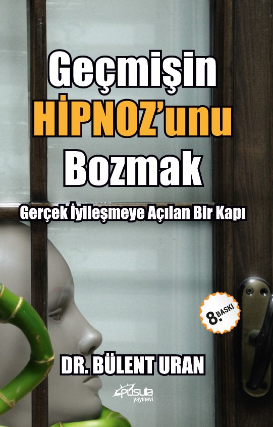 Geçmişin Hipnozunu Bozmak