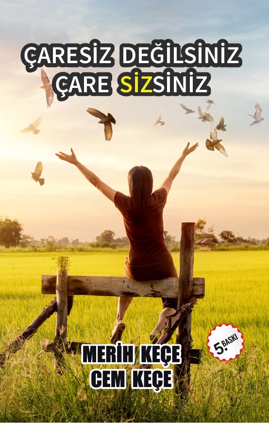 Çaresiz Değilsiniz Çare Sizsiniz